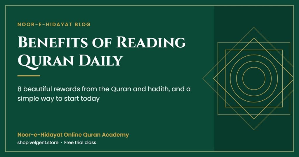 Benefits of reading Quran daily: 8 rewards from the Quran and hadith