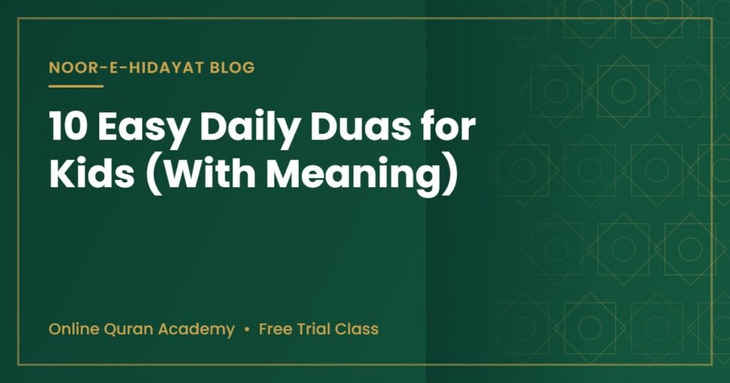 Daily duas for kids with Arabic and meaning - Noor-e-Hidayat