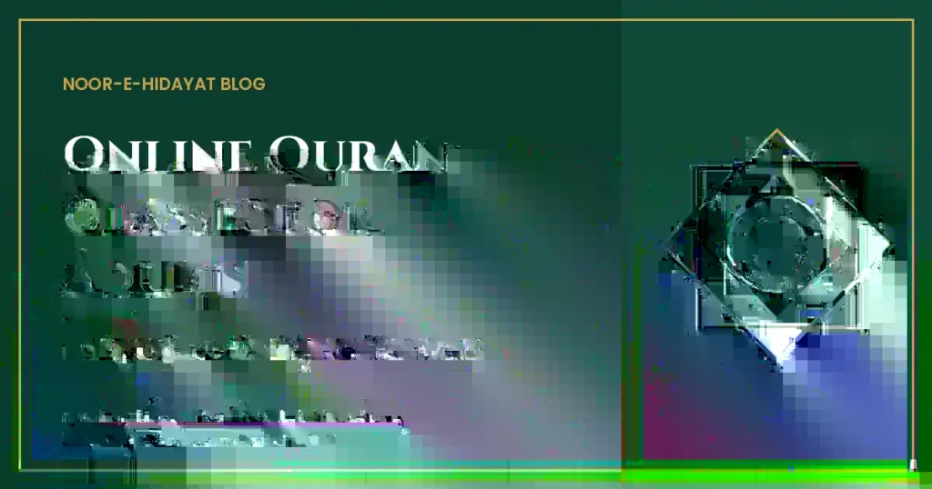 Online Quran classes for adults: a simple guide to start, even from zero - Noor-e-Hidayat