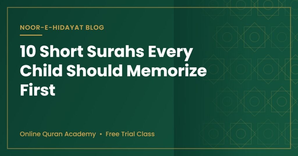 10 short surahs for kids to memorize first - Noor-e-Hidayat